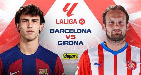 Ver Barcelona Vs Girona En Vivo A Qué Hora Juegan En Espn Fútbol