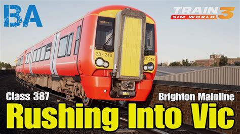 Rushing Into Vic Class 387 Brighton Mainline Train Sim World 3 Youtube