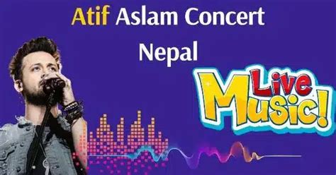 Atif Aslam Concert In Nepal Arunachal Store