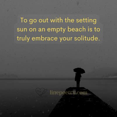 Solitude Quotes To Find Inspiration & Reflect On Being Alone