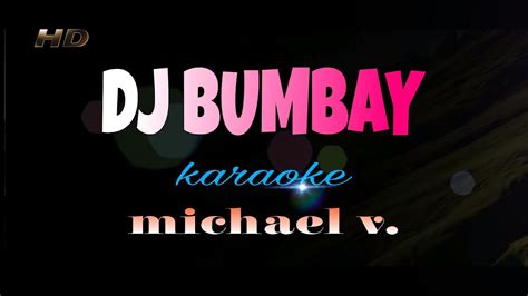 DJ BUMBAY michael v karaoke - YouTube