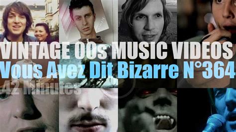 Vous Avez Dit Bizarre N364 Vintage 2000s Music Videos RVM Radio