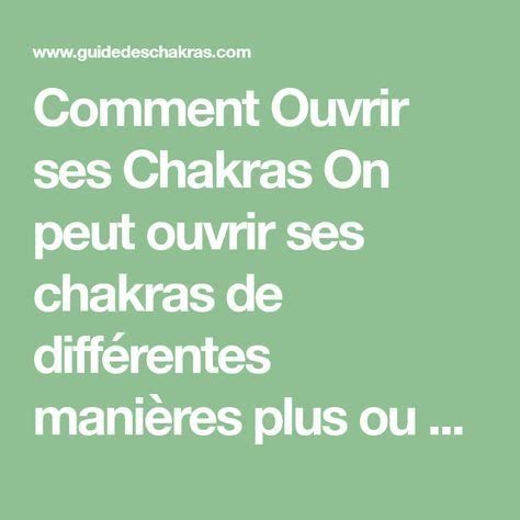 Ouvrir Ses Chakras Guide Des Chakras In 2024