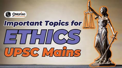 Important Topics For Ethics For Upsc Mains 2024 Pwonlyias