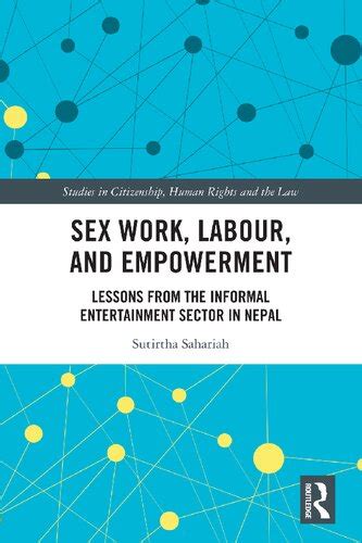 Sex Work Labour And Empowerment Lessons From The Informal Entertainment