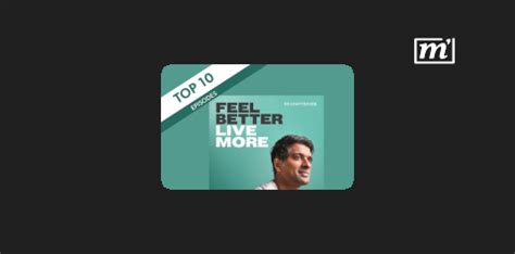 Top Most Popular Episodes Of Feel Better Live More Podcast With Dr