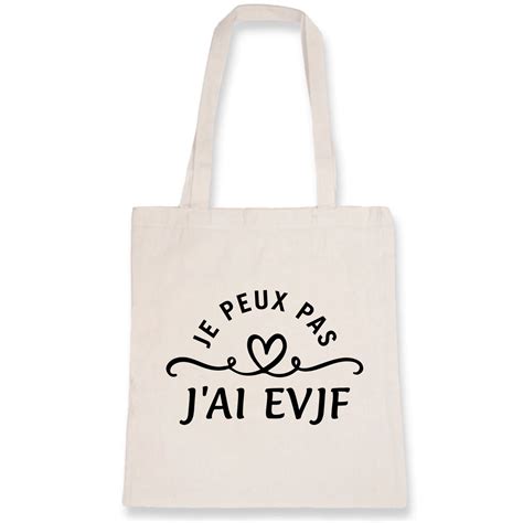 Sac Tote Bag Je Peux Pas J Ai Evjf La French Touch