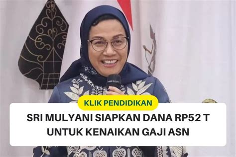 Sri Mulyani Gelontorkan Anggaran Rp52 Triliun Untuk Kenaikan Gaji PNS