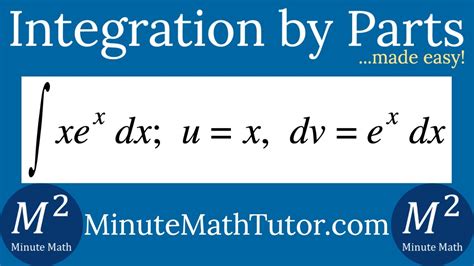 Integration By Parts Integrate Xe X Dx U X Dv E X Dx By Parts Youtube