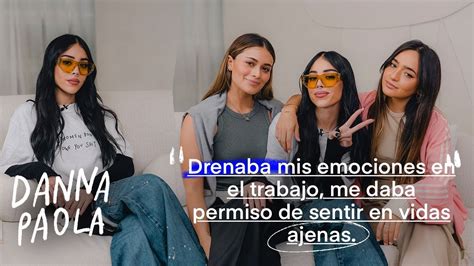 DANNA PAOLA Nos habla sobre COMO ATRAVIESA SU MOMENTO MÁS REBELDE Y A