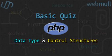 Php Basics Quiz Questions For Data Type And Control Structures Webmull