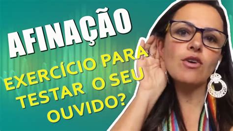 AFINAÇÃO Exercício para testar seu ouvido Aula de canto YouTube