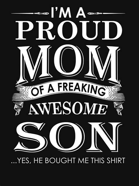 Im A Proud Mom Of A Freaking Awesome Son T Shirt By Beatdesigns