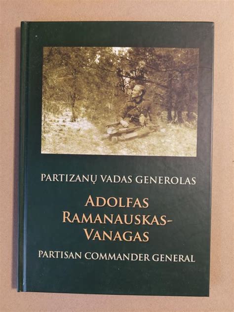 Partizan Vadas Generolas Adolfas Ramanauskas Vanagas Auksut