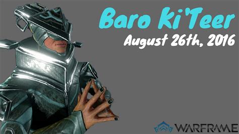 Warframe Baro Kiteer August 26th 2016 Youtube