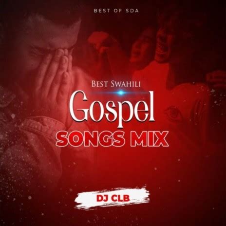 Best SDA Music - Best Swahili Gospel Songs Mix MP3 Download & Lyrics ...