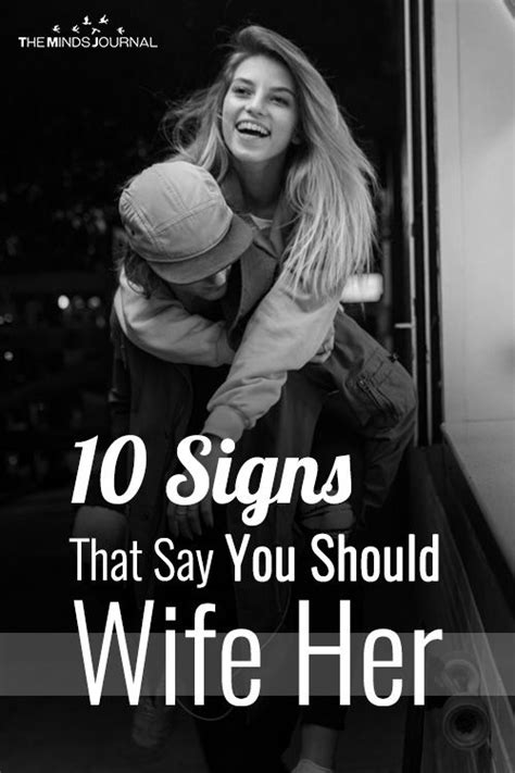 10 Signs Youre With The Woman You Should Marry In 2024 Girlfriend Vs Wife Wife Material