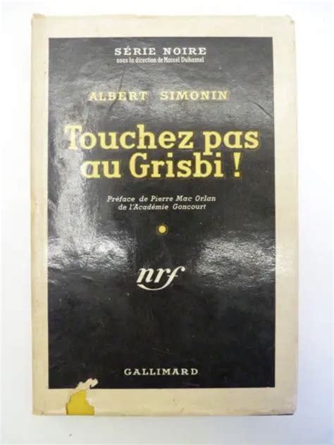 ALBERT SIMONIN TOUCHEZ pas au grisbi Edition originale envoi à POZZO