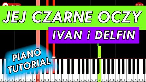 Ivan I Delfin Jej Czarne Oczy Piano Keyboard Tutorial Youtube