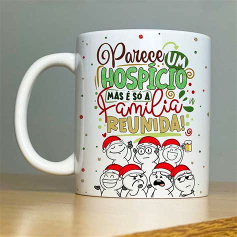 Caneca Parece Um Hospício Mas É Só A Família Reunida Elo7