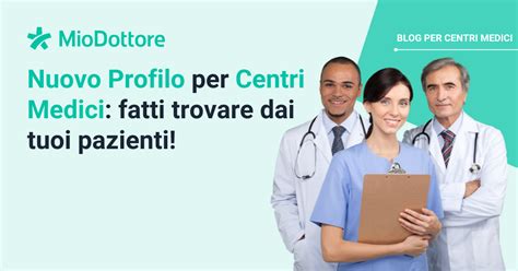 Nuovo Profilo Per Centri Medici Fatti Trovare Dai Tuoi Pazienti