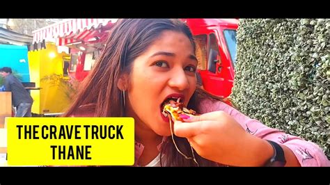 The Crave Truck THANE FOOD VLOG THE PERFECT WAY YouTube