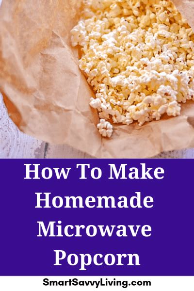 How To Make Homemade Microwave Popcorn