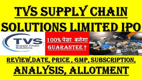 Tvs Supply Chain Solutions Ipo Review Tvs Supply Chain Ipo Gmp Tvs