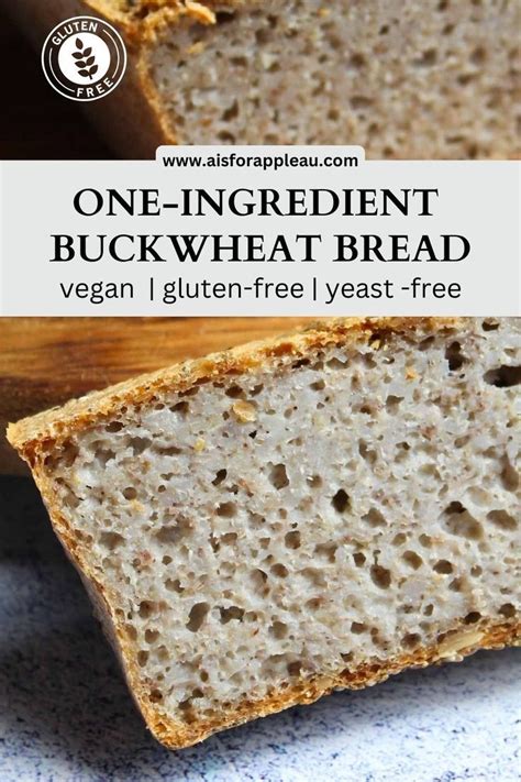 Best One Ingredient Buckwheat Bread Recipe Gluten Free Recipe