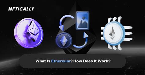 Ethereum Explanation How It Works