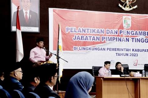 Bupati Zukri Lantik Pejabat Eselon Ii Di Lingkungan Pemkab Pelalawan