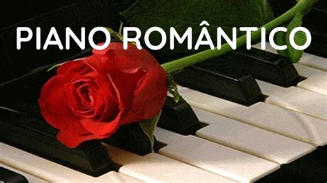 🇧🇷 🌹💓🎵piano RomÂntico MÚsica RomÂntica Piano Romantic Classical