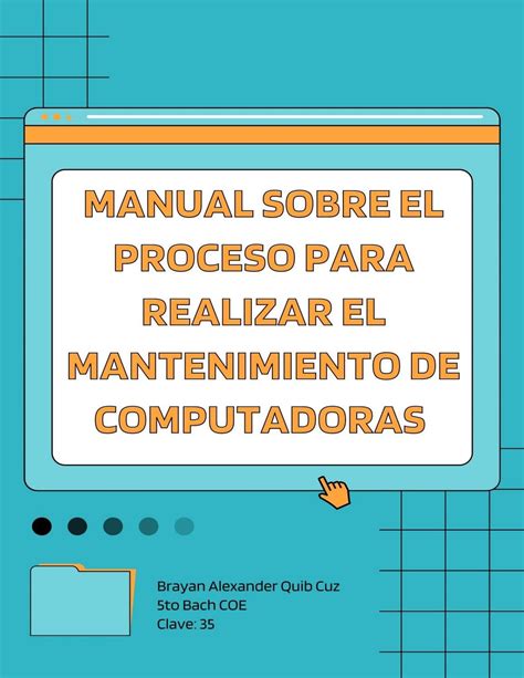 Manual Sobre El Proceso Para Realizar Mantenimiento De Computadoras By