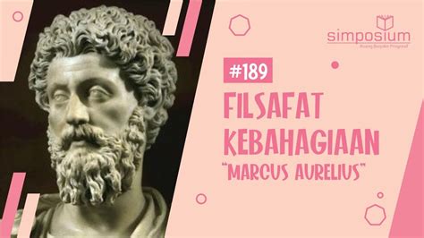 Filsafat Kebahagiaan Marcus Aurelius Part Diskusium