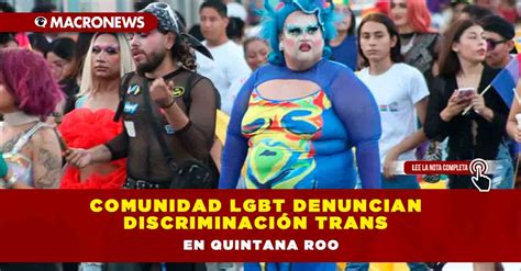 Comunidad LGBT denuncian discriminación Trans en Quintana Roo Macronews