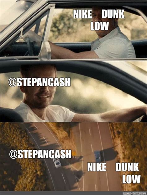 Сomics meme NIKE DUNK LOW STEPANCASH STEPANCASH NIKE DUNK LOW