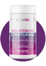 Melatonina Triptofano C 60 Cápsulas Good Vit Drogaria Nossa Farma