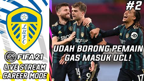 Udah Borong Pemain Langsung Gas Masuk Ucl Atau Uel Fifa Leeds