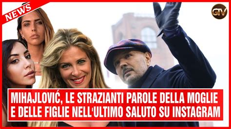 Mihajlović le strazianti parole della moglie e delle figlie nell