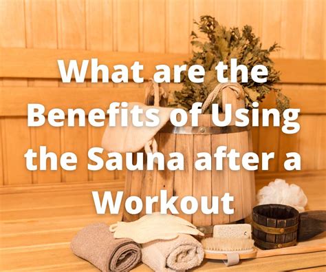 What Are The Benefits Of Using The Sauna After A Workout