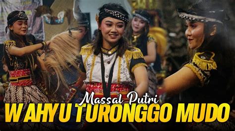 MASSAL PUTRI WAHYU TURONGGO MUDO WTM NGABEAN TEGOWANUH KALORAN YouTube