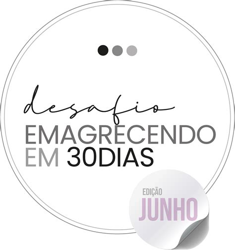 Desafio Emagrecendo Em 30 Dias Edição Junho Savannah Engracia Garcia Hotmart