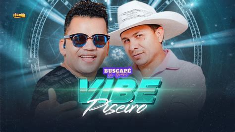 Vibe Piseiro Buscapé Do Brasil Youtube