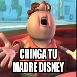 Meme Personalizado Chinga Tu Madre Disney