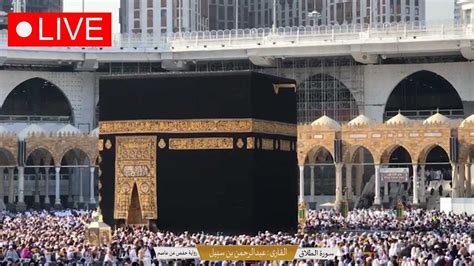 Live Taraweeh Makkah Makkah Live HD Mecca Live Makkah Live Today