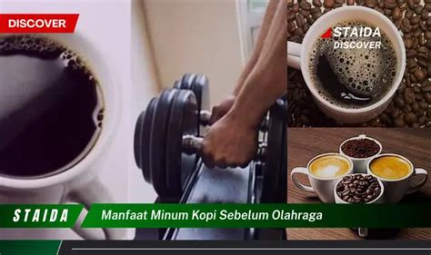 Temukan Manfaat Minum Kopi Sebelum Olahraga Yang Jarang Diketahui