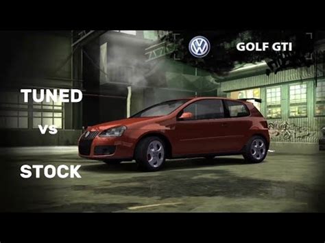 Vw Golf Gti Tuned Vs Stock Nfs Most Wanted Youtube