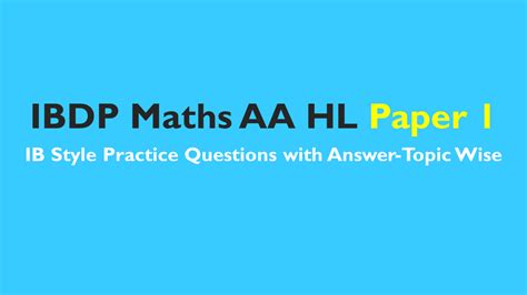 Ib Dp Maths Aa Hl Ib Style Practice Questions With Answer Topic Wise