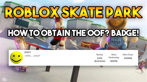 How To Obtain The Oof Badge In Skate Park Youtube