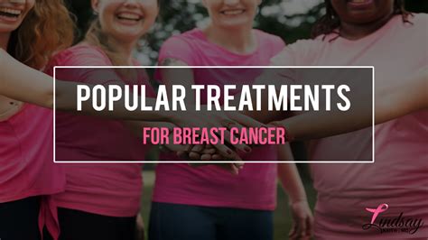 Popular Treatments For Breast Cancer Dr Lindsay Keith